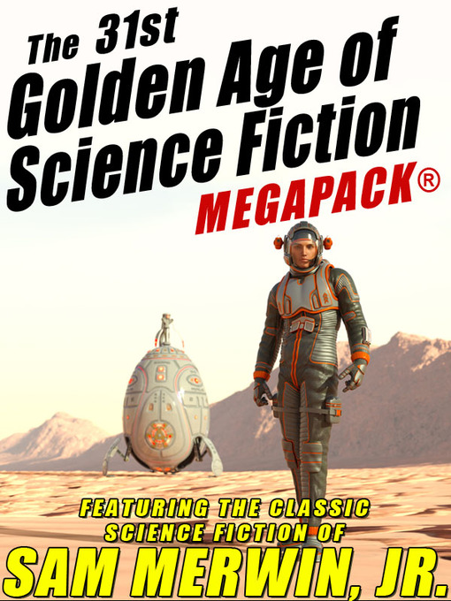 Title details for The 31st Golden Age of Science Fiction by Sam Merwin Jr. - Available